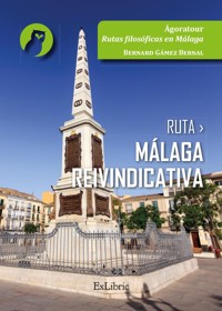 Ruta Málaga reivindicativa - Bernard Gámez Bernal - ebook