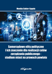 Samorządowe elity polityczne i ich znaczenie dla realizacji celów zarządzania publicznego - studium - Cukier-Syguła Monika - książka