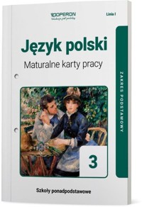 Język polski 3 Maturalne karty pracy Linia I Zakres podstawowy - Czaja Anna,Jagiełło Urszula,Janicka-Szyszko Renata - książka