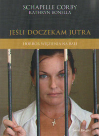Jeśli doczekam jutra - Kathryn Bonella; Schapelle Corby - ebook