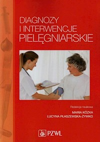 Diagnozy i interwencje pielęgniarskie -  - książka