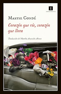 Corazón que ríe, corazón que llora - Conde Maryse - ebook