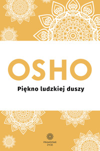 Piękno ludzkiej duszy - Osho - ebook + książka