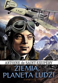 Ziemia, planeta ludzi - Antoine de Saint-Exupery - ebook