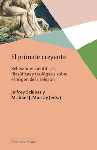 El primate creyente - Jeffrey Schloss - ebook