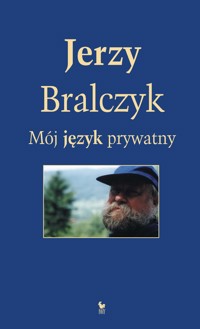 Mój język prywatny - Jerzy Bralczyk - ebook + książka