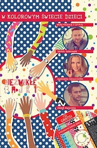 Niezwykłe Bajki w kolorowym świecie dzieci - Kaźmierczak Malwina, Sawicka Agnieszka, Nowak Grażyna, Ograbisz Szymona, Morawiec Marta, Morawiec Karina, Michta Izabela - książka