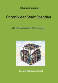 Chronik der Stadt Spandau - Johannes Simang - ebook