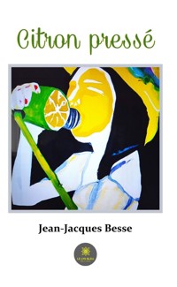 Citron pressé - Jean-Jacques Besse - ebook