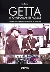 Getta w okupowanej Polsce - Baxter Ian - książka