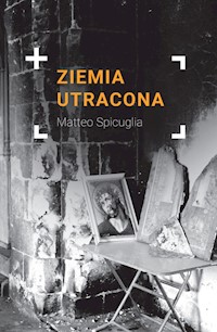 Ziemia utracona - Spicuglia Matteo - książka