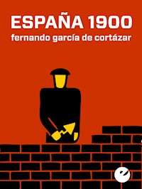 España 1900 - Fernando García de Cortázar - ebook
