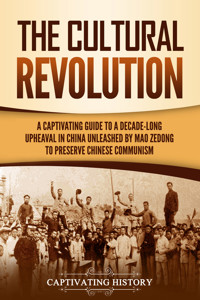 The Cultural Revolution - Captivating History - ebook