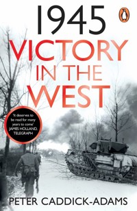 1945: Victory in the West - Caddick-Adams Peter - książka