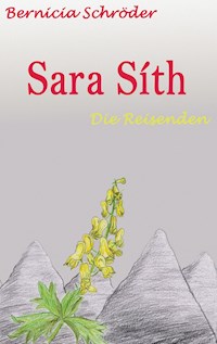 Sara Síth - Die Reisenden - Bernicia Schröder - ebook