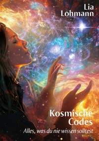 Kosmische Codes - Lia Lohmann - ebook