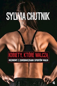 Kobiety które walczą - Sylwia Chutnik - książka