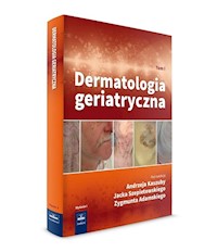 Dermatologia geriatryczna Tom 1 -  - książka