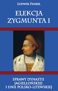 Elekcja Zygmunta I - Finkiel Ludwik - książka