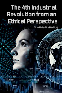 The 4th Industrial Revolution from an Ethical Perspective - Timo Plutschinski - ebook