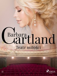 Ponadczasowe historie miłosne Barbary Cartland. Teatr miłości - Barbara Cartland - ebook