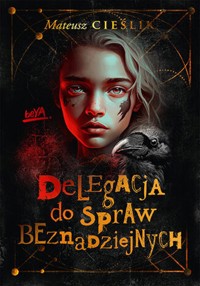 Delegacja do Spraw Beznadziejnych - Cieślik Mateusz - ebook + książka