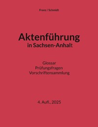 Aktenführung in Sachsen-Anhalt - Thorsten Franz - ebook