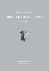 Orzełek z białą głową - Lalonde Robert - ebook + książka