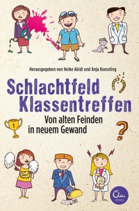 Schlachtfeld Klassentreffen - Heike Abidi - ebook