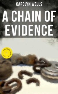 A CHAIN OF EVIDENCE - Carolyn Wells - ebook