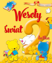 Rosnę i czytam Wesoły świat 2-latka - zbiorowa praca - książka