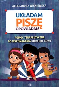 Układam Piszę Opowiadam - Wiśniewska Aleksandra - książka