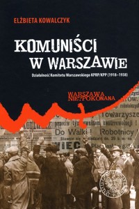 Komuniści w Warszawie - Kowalczyk Elżbieta - książka