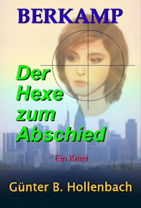 Die Hexe zum Abschied - Günter Billy Hollenbach - ebook