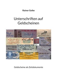 Unterschriften auf Geldscheinen - Rainer Geike - ebook