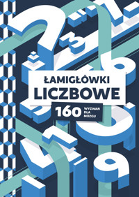 Łamigłówki liczbowe. 160 wyzwań dla mózgu - zbiorowa praca - książka