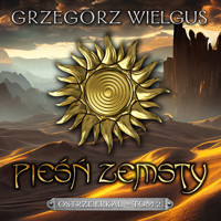 Pieśń zemsty. Ostrze Erkal – tom 2 - Grzegorz Wielgus - ebook + audiobook