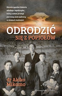 Odrodzić się z popiołów - Akiko Mikamo - książka