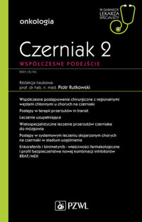 Czerniak. Współczesne podejście 2. W gabinecie lekarza specjalisty. Onkologia - Piotr Rutkowski - książka