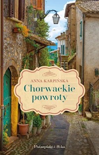 Chorwackie powroty - Anna Karpińska - ebook + audiobook + książka
