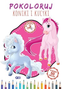 Pokoloruj koniki i kucyki -  - książka