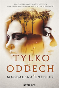 Tylko oddech - Magdalena Knedler - ebook + książka