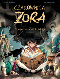 Czarownica Zora. Czarownica idzie do szkoły. Tom 1 - Judith Peignen - książka