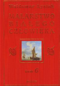 Malarstwo białego człowieka Tom 6 - Łysiak Waldemar - książka