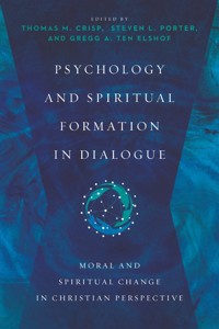 Psychology and Spiritual Formation in Dialogue -  - ebook