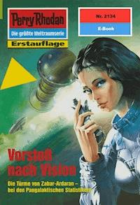 Perry Rhodan 2134: Vorstoß nach Vision - Ernst Vlcek - ebook