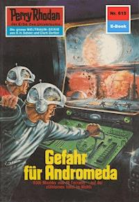 Perry Rhodan 615: Gefahr für Andromeda -  william voltz - ebook