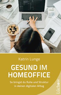 Gesund im Homeoffice - Katrin Lunge - ebook