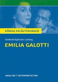 Emilia Galotti von Gotthold Ephraim Lessing. Textanalyse und Interpretation mit ausführlicher Inhaltsangabe und Abituraufgaben mit Lösungen. - Gotthold Ephraim Lessing - ebook