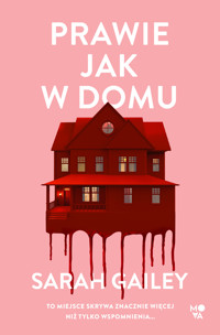 Prawie jak w domu - Sarah Gaiey - ebook + audiobook + książka